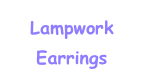 Lampwork
Earrings